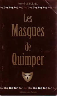 Les masques de Quimper - Hervé Le Blévec