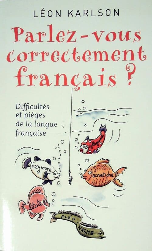 Parlez-vous correctement français ? - Léon Karlson